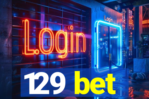 129 bet